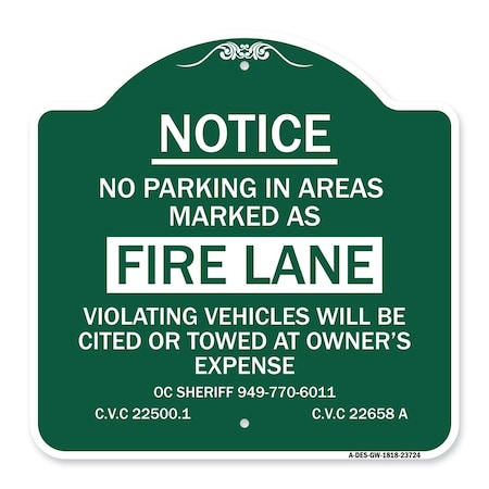 No Parking In Areas Marked As Fire Lane CVC Section 22500.1 And 22658 A Heavy-Gauge Aluminum Sign